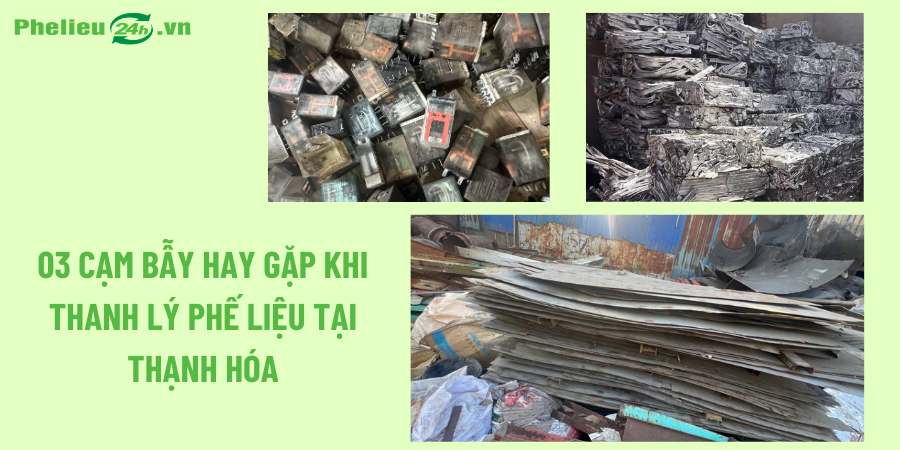 03 cạm bẫy hay gặp khi thanh lý phế liệu tại Thạnh Hóa