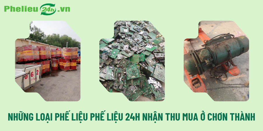 Những loại phế liệu Phế Liệu 24h nhận thu mua ở Chơn Thành