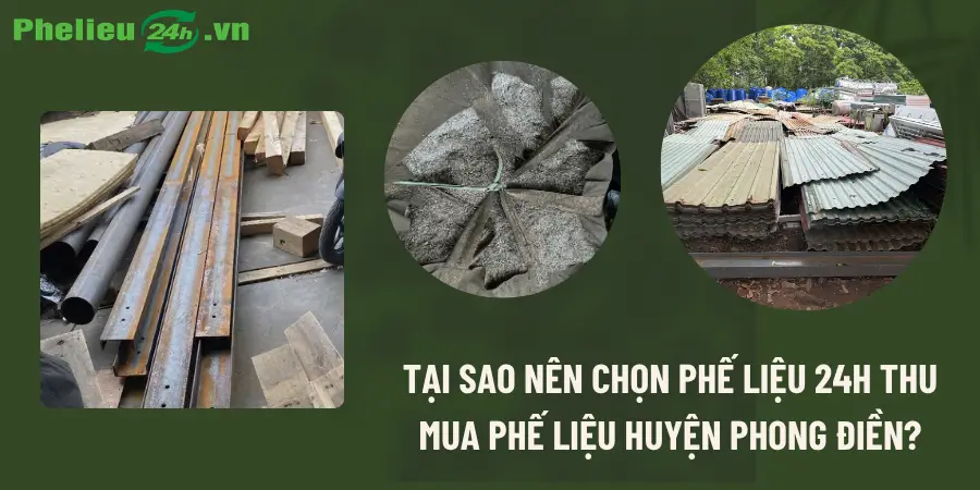 Tại sao nên chọn Phế Liệu 24h thu mua phế liệu huyện Phong Điền Tại sao nên chọn Phế Liệu 24h thu mua phế liệu huyện Phong Điền