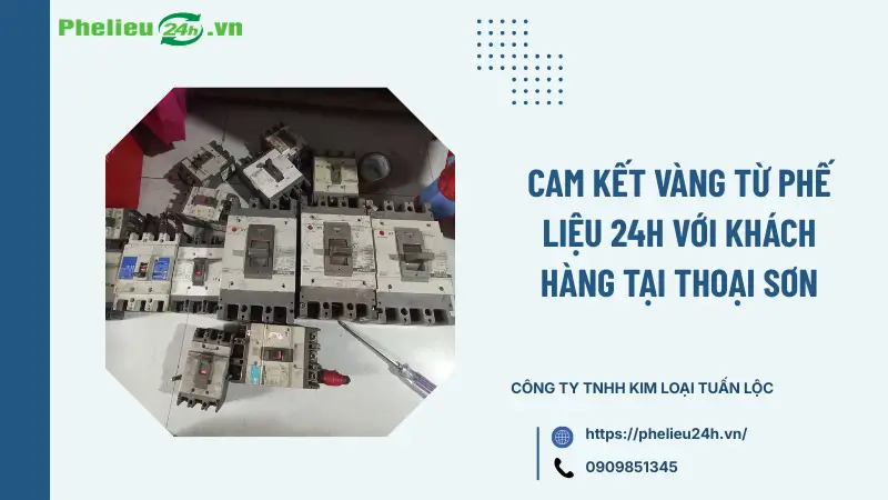Cam kết vàng từ Phế Liệu 24h với khách hàng tại Thoại Sơn Cam kết vàng từ Phế Liệu 24h với khách hàng tại Thoại Sơn