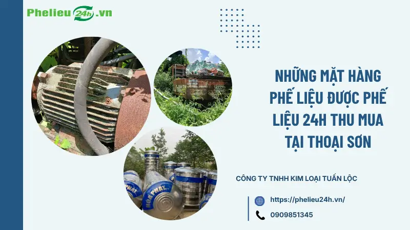 Những mặt hàng phế liệu được Phế Liệu 24h thu mua tại Thoại Sơn Những mặt hàng phế liệu được Phế Liệu 24h thu mua tại Thoại Sơn