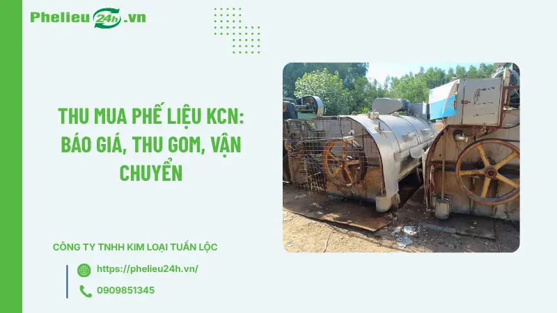 Các hạng mục phế liệu khu công nghiệp được thu mua phổ biến Các hạng mục phế liệu khu công nghiệp được thu mua phổ biến