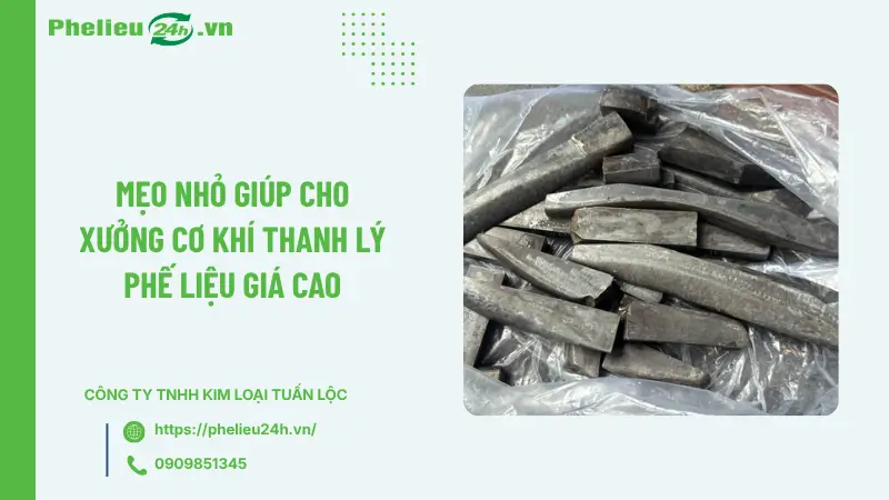 Mẹo nhỏ giúp cho xưởng cơ khí thanh lý phế liệu giá cao Mẹo nhỏ giúp cho xưởng cơ khí thanh lý phế liệu giá cao