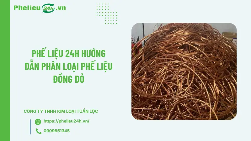 Phế Liệu 24h hướng dẫn phân loại phế liệu đồng đỏ Phế Liệu 24h hướng dẫn phân loại phế liệu đồng đỏ